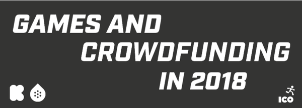 Games and Crowdfunding in 2018